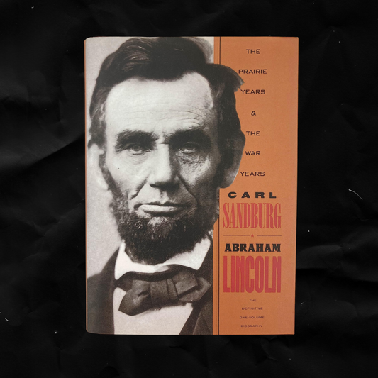 Abraham Lincoln: The Prairie Years and the War Years